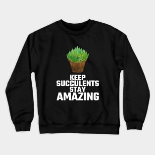 Amazing Succulents Crewneck Sweatshirt